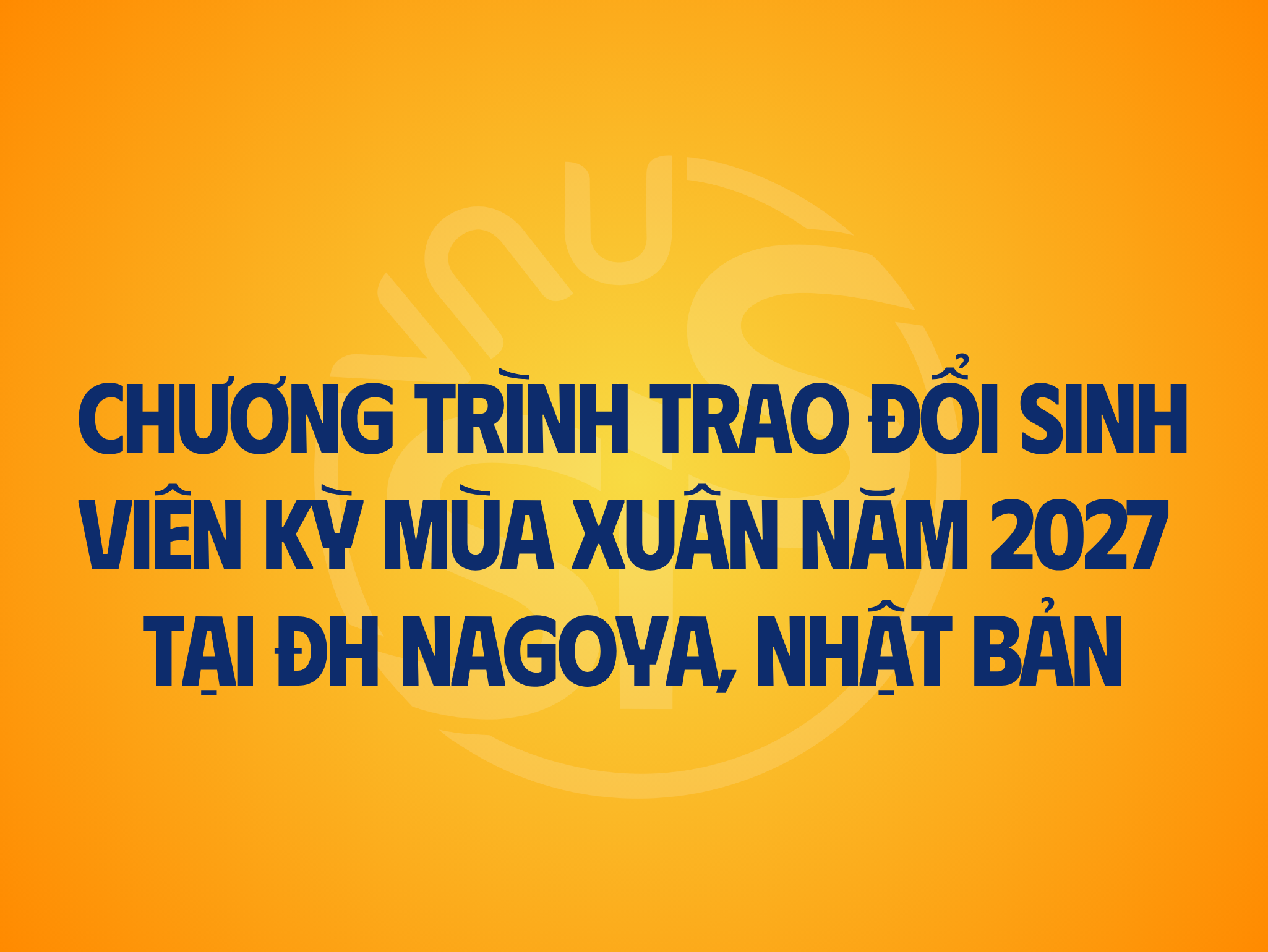 Thông báo chương trình trao đổi sinh viên/học viên kỳ Xuân 2027 tại Đại học Nagoya (Nhật Bản)