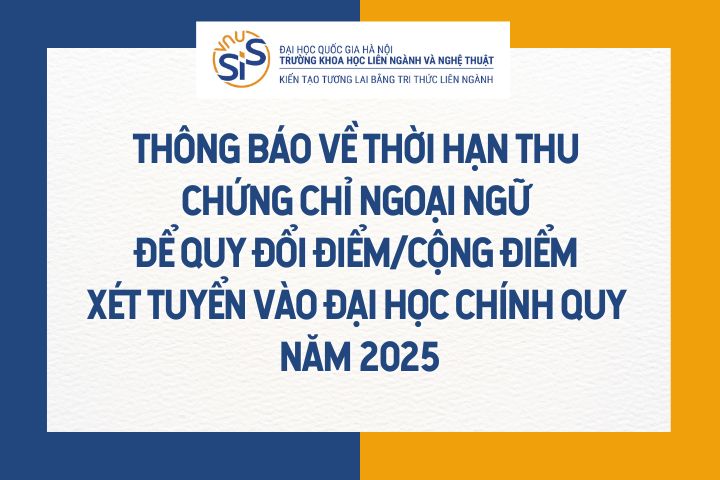 Thông báo về thời hạn thu chứng chỉ ngoại ngữ để quy đổi điểm/cộng điểm xét tuyển vào đại học chính quy năm 2025