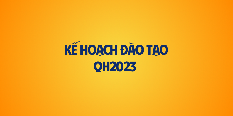 Kế hoạch đào tạo toàn khoá QH-2023