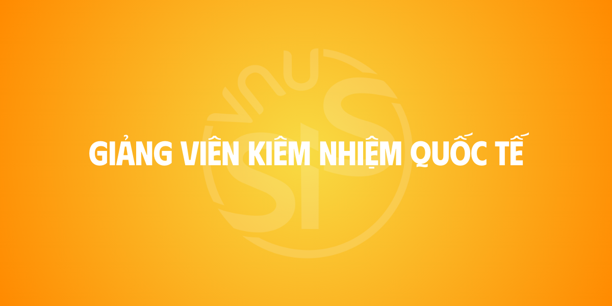 GIẢNG VIÊN KIÊM NHIỆM QUỐC TẾ