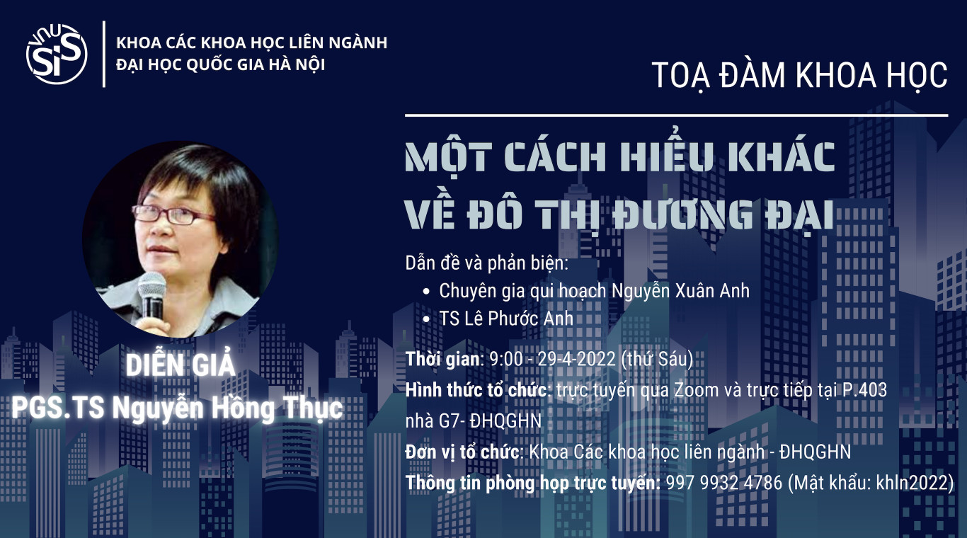 THÔNG BÁO TỌA ĐÀM KHOA HỌC MỘT CÁCH HIỂU KHÁC VỀ ĐÔ THỊ ĐƯƠNG ĐẠI  