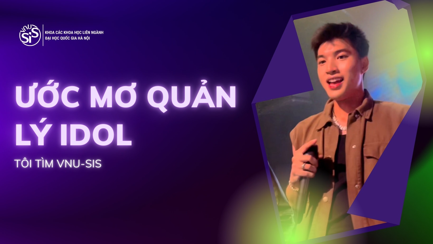 Ước mơ quản lí idol, tôi tìm VNU-SIS