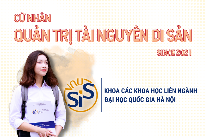 Tuyển sinh 2021 - ĐH Quốc gia Hà Nội mở ngành học mới, cử nhân Quản trị Tài nguyên di sản