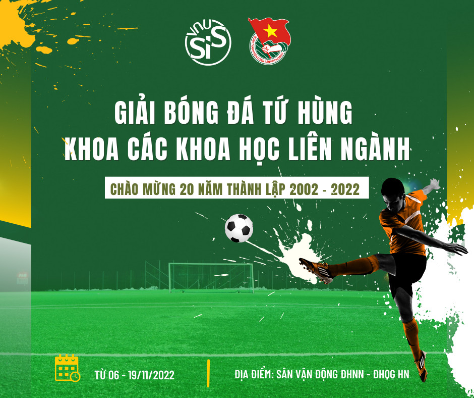 GIẢI BÓNG ĐÁ TỨ HÙNG - KHOA CÁC KHOA HỌC LIÊN NGÀNH - ĐẠI HỌC QUỐC GIA HÀ NỘI