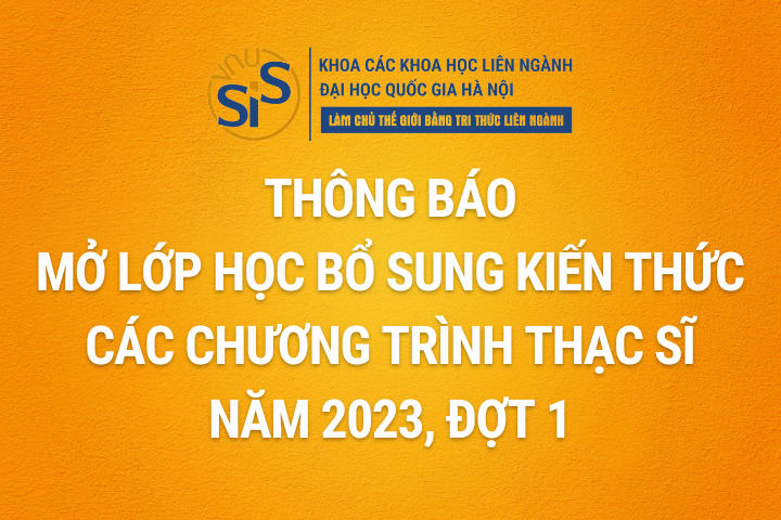 Thông báo mở lớp học bổ sung kiến thức các chương trình Thạc sĩ đợt 1 năm 2023