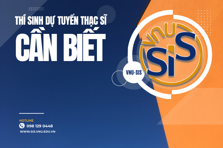 Thí sinh dự tuyển bậc Thạc sĩ Đại học Quốc gia Hà Nội cần biết