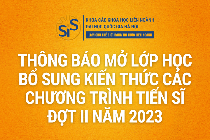 Thông báo mở lớp học bổ sung kiến thức các chương trình Tiến sĩ đợt 2 năm 2023