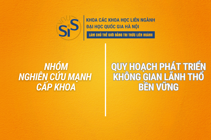 Nhóm nghiên cứu mạnh cấp Khoa | Quy hoạch phát triển không gian lãnh thổ bền vững