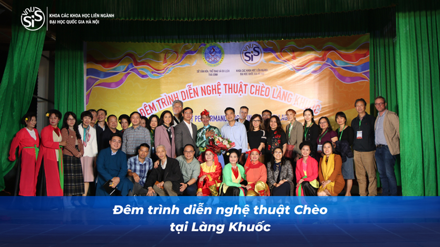 Hội thảo khoa học quốc tế: Bảo vệ và phát huy giá trị di sản trình diễn dân gian và nghệ thuật Chèo | Đêm trình diễn nghệ thuật Chèo Làng Khuốc