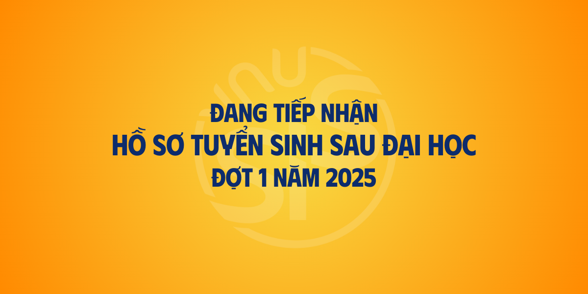 Trường Khoa học liên ngành và Nghệ thuật đang tiếp nhận hồ sơ tuyển sinh sau đại học đợt 1 năm 2025