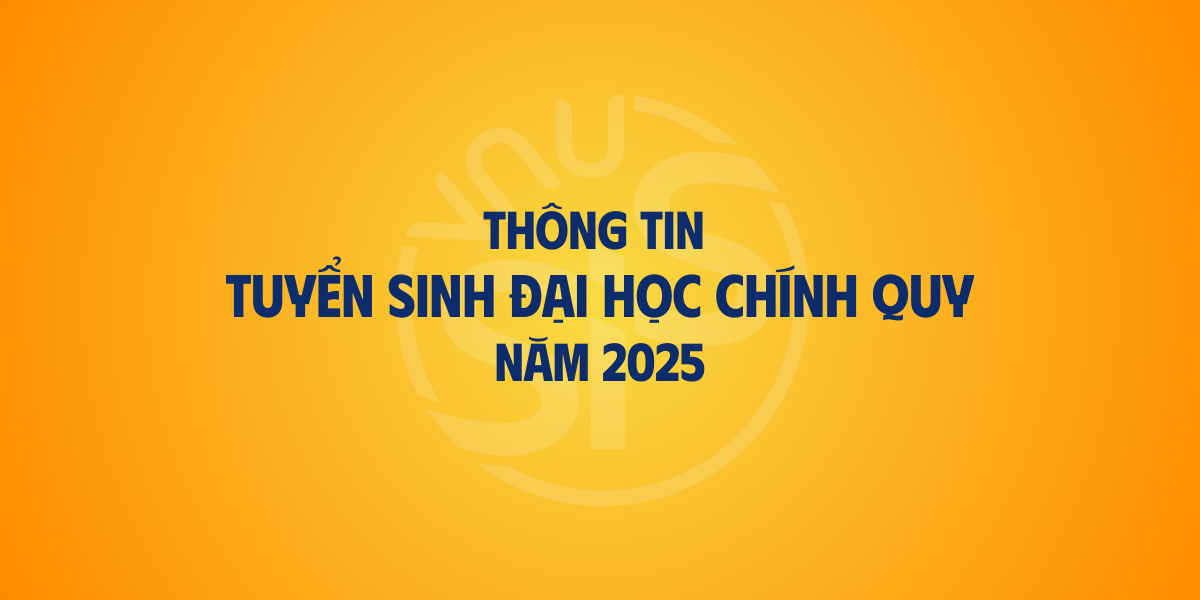 Thông tin tuyển sinh đại học chính quy năm 2025 (dự kiến)