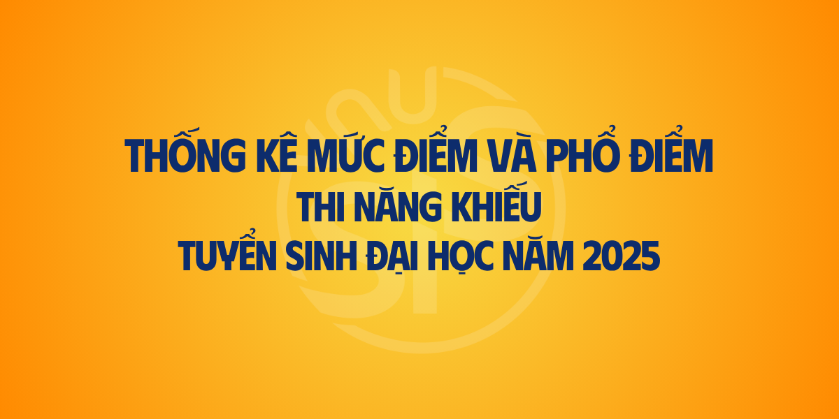Thống kê mức điểm và phổ điểm thi năng khiếu VNU-SIS năm 2025