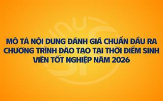 Nội dung đánh giá  Chuẩn đầu ra chương trình đào tạo trình độ đại học  Tại thời điểm sinh viên tốt nghiệp năm 2026